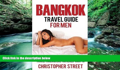 Tải video: Big Deals  Bangkok: Bangkok Travel Guide for Men, Travel Thailand Like You Really Want To,