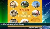 READ  Walking San Francisco: 33 Savvy Tours Exploring Steep Streets, Grand Hotels, Dive Bars, and