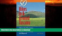 GET PDF  Explorer s Guide 50 Hikes In   Around Tuscany: Hiking the Mountains, Forests, Coast