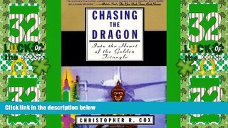 Must Have PDF  Chasing the Dragon: Into the Heart of the Golden Triangle  Best Seller Books Best