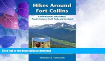 READ  Hikes Around Fort Collins: A Trail Guide to Urban Hikes, Poudre Canyon, North Park, and