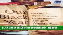 [Read PDF] Our Black Year: One Family s Quest to Buy Black in America s Racially Divided Economy