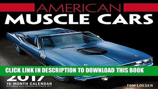 [PDF] American Muscle Cars 2017: 16-Month Calendar September 2016 through December 2017 Popular