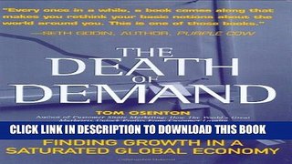 [Read PDF] The Death of Demand: Finding Growth in a Saturated Global Economy (Financial Times