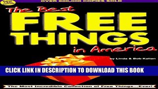 [Read PDF] The Best Free Things in America: An Amazing Collection of Absolutely Free Things for