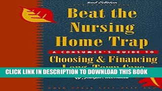 [Read PDF] Beat the Nursing Home Trap: A Consumer s Guide to Choosing   Financing Long-Term Care