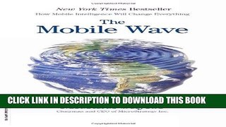 [Read PDF] The Mobile Wave: How Mobile Intelligence Will Change Everything Download Free