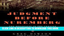 [DOWNLOAD] PDF BOOK Judgment Before Nuremberg: The Holocaust in the Ukraine and the First Nazi War