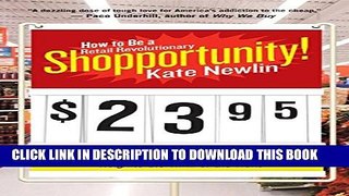 [Read PDF] Shopportunity!: How to Be a Retail Revolutionary Download Free