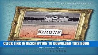 [Read PDF] Broke: How Debt Bankrupts the Middle Class (Studies in Social Inequality) Download Online