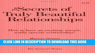 [Read PDF] The Secrets Of Truly Beautiful Relationsips: How To Have An Exciting, Secure, Really