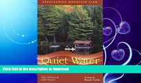 READ BOOK  Quiet Water Maine: Canoe And Kayak Guide (AMC Quiet Water Series) FULL ONLINE