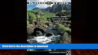 EBOOK ONLINE  Kauai Trails: Walks strolls and treks on the Garden Island (Kauai Trails: Walks,