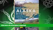 GET PDF  Alaska River Guide: Canoeing, Kayaking, and Rafting in the Last Frontier (Canoeing