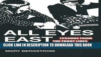 [Read PDF] All Eyes East: Lessons from the Front Lines of Marketing to China s Youth Ebook Online