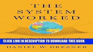 [PDF] The System Worked: How the World Stopped Another Great Depression Full Online