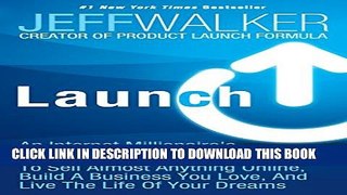 [PDF] Launch: An Internet Millionaire s Secret Formula To Sell Almost Anything Online, Build A