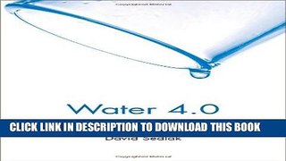 [PDF] Water 4.0: The Past, Present, and Future of the Worldâ€™s Most Vital Resource Full Online