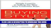 [Read PDF] Buying Styles: Simple Lessons in Selling the Way Your Customers Buys Ebook Online