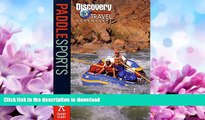 GET PDF  Paddle Sports (Discovery Travel Adventures)  GET PDF