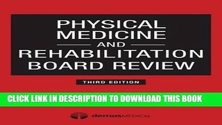 [PDF] Physical Medicine and Rehabilitation Board Review, Third Edition Full Collection