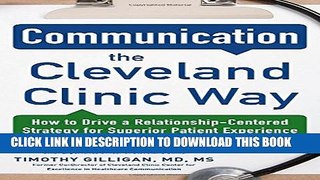 [Read PDF] Communication the Cleveland Clinic Way: How to Drive a Relationship-Centered Strategy