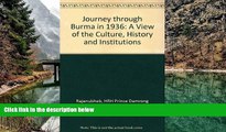 Must Have PDF  Journey through Burma in 1936: A View of the Culture, History and Institutions
