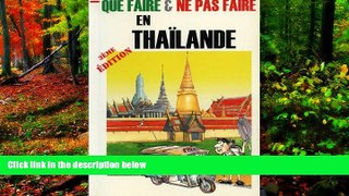 Big Deals  Que Faire et ne pas Faire au Thailand (French Edition)  Full Read Most Wanted