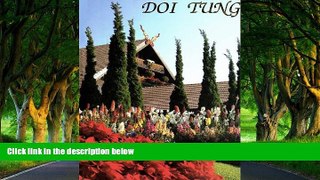 Big Deals  Doi Tung: A Memorial Book to Her Royal Highness the Princess Mother of Thailand  Best