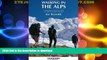 READ  Walking in the Alps: A Comprehensive Guide to Walking and Trekking Throughout the Alps  GET