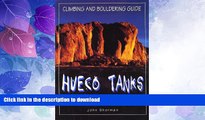 GET PDF  Hueco Tanks Climbing and Bouldering Guide (Regional Rock Climbing Series) FULL ONLINE
