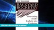 READ BOOK  Backyard Rocketry: Converting Model Rockets Into Explosive Missiles  PDF ONLINE