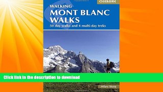 FAVORITE BOOK  Walking Mont Blanc Walks: 50 Day Walks And 4 Multi-Day Treks (Cicerone Guides)