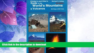 FAVORITE BOOK  Hiker s and Climber s Guide to the World s Mountains and Volcanos (4th Edition)