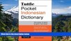 Must Have  Tuttle Pocket Indonesian Dictionary: Indonesian-English English-Indonesian (Tuttle