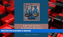 DOWNLOAD Law and Ethics in Global Business: How to Integrate Law and Ethics into Corporate