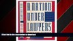 EBOOK ONLINE A Nation Under Lawyers: How the Crisis in the Legal Profession Is Transforming