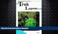 READ BOOK  Diving and Snorkeling Guide to Truk Lagoon (Lonely Planet Diving and Snorkeling