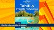 READ BOOK  Lonely Planet Tahiti   French Polynesia (Travel Guide) FULL ONLINE