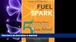 PDF ONLINE Fuel the Spark: 5 Guiding Values for Success in Law School   Beyond READ PDF FILE ONLINE