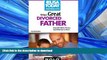 READ THE NEW BOOK Being a Great Divorced Father: Real-Life Advice From a Dad Who s Been There READ