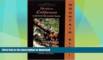 EBOOK ONLINE  Mountain Bike! Northern California: A Guide to the Classic Trails  GET PDF