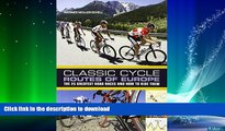 GET PDF  Classic Cycle Routes of Europe: The 25 greatest road cycling races and how to ride them