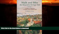 FAVORITE BOOK  Walk and Bike the Alexandria Heritage Trail: A Guide to Exploring a Virginia Town