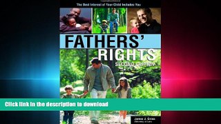 READ THE NEW BOOK Fathers  Rights: The Best Interest of Your Child Includes You READ PDF BOOKS