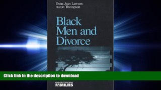 READ ONLINE Black Men and Divorce (Understanding Families series) READ PDF BOOKS ONLINE