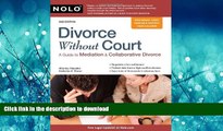 PDF ONLINE Divorce Without Court: A Guide to Mediation   Collaborative Divorce READ PDF FILE ONLINE