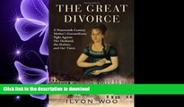 READ ONLINE The Great Divorce: A Nineteenth-Century Motherâ€™s Extraordinary Fight against Her