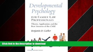 PDF ONLINE Developmental Psychology for Family Law Professionals: Theory, Application and the Best