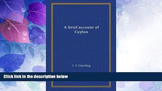 Big Deals  A brief account of Ceylon  Full Read Best Seller